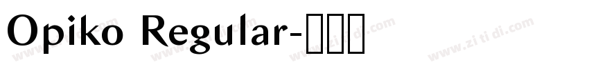 Opiko Regular字体转换 Opiko Regular字体转换